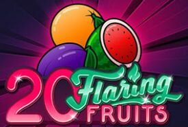 20 Flaring Fruits review